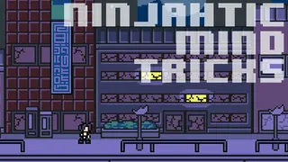 Ninjahtic Mind Tricks