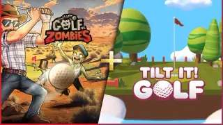 Tilt It! Golf + Golf vs Zombies