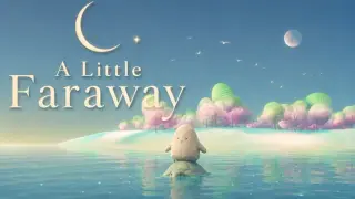 A Little Faraway