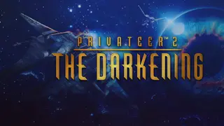 Privateer 2: The Darkening