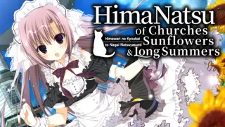 HimaNatsu: Of Churches, Sunflowers, and Long Summers