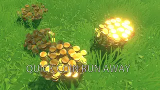 Quick coin run away