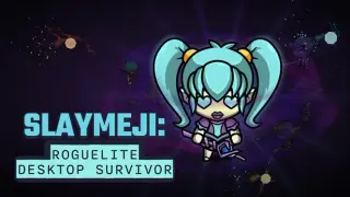 Slaymeji: Roguelite Desktop Survivor