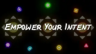 Empower Your Intent