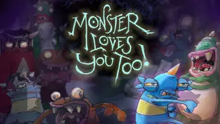 Monster Loves You Too!