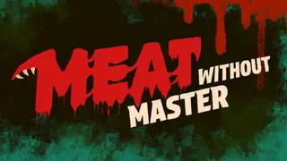 Meat Without Master