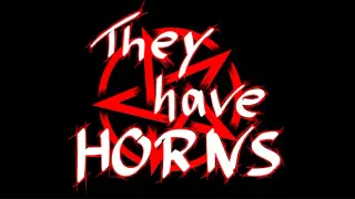 They have HORNS