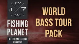 Fishing Planet: World Bass Tour Pack