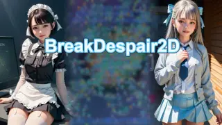 BreakDespair2D