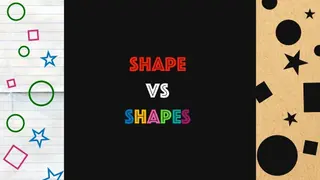 Shape VS Shapes