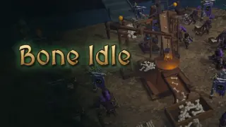 Bone Idle