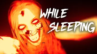 While Sleeping
