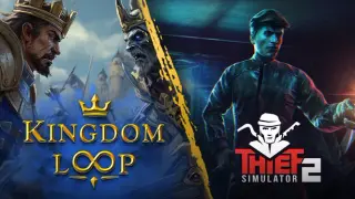 Kingdom Loop x Thief Simulator 2