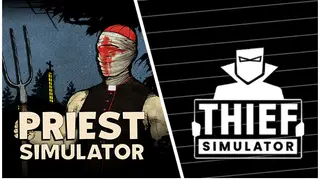 Priest Simulator + Thief Simulator