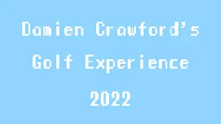 Damien Crawford's Golf Experience 2022