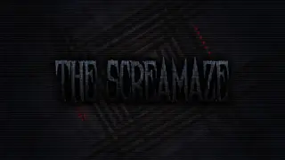 The ScreaMaze