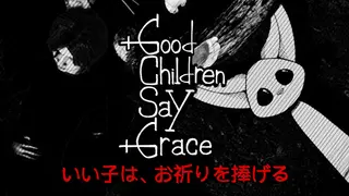 Good Children Say Grace