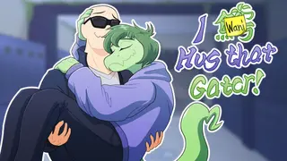 I Wani Hug that Gator!