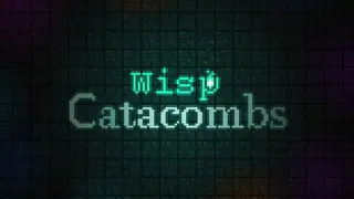 Wisp Catacombs