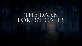 The Dark Forest Calls