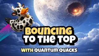 Bouncing to the top with Quantum Quacks