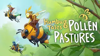 Humbug Tales: Pollen Pastures