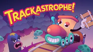Trackastrophe!
