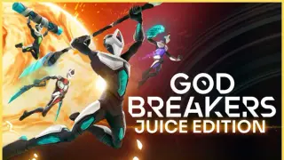 GODBREAKERS: Juice