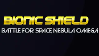 Bionic Shield: Battle for Space Nebula Omega