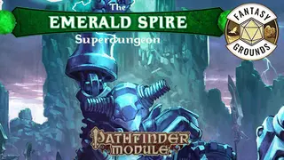 Fantasy Grounds - Pathfinder RPG - Pathfinder Module: The Emerald Spire Superdungeon