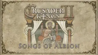 Crusader Kings II: Songs of Albion
