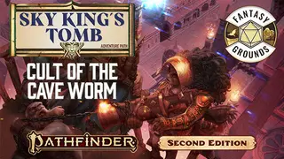 Fantasy Grounds - Pathfinder 2 RPG - Sky King's Tomb AP 2: Cult of the Cave Worm