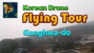 Korean Drone Flying Tour Ganghwa-do - Switch