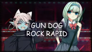 GUN DOG ROCK RAPID