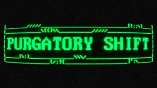Purgatory Shift