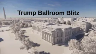 Trump Ballroom Blitz