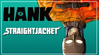 Hank: Straightjacket