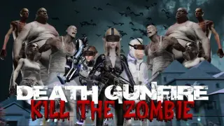 Death Gunfire - Kill the Zombie