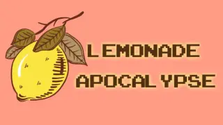 Lemonade Apocalypse