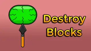 Destroy Blocks