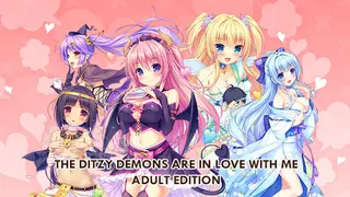 The Ditzy Demons Are in Love With Me Adult