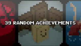 39 RANDOM ACHIEVEMENTS