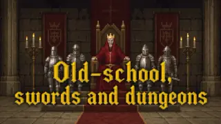 Old-school, swords and dungeons