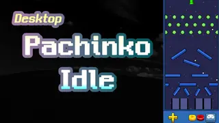 Desktop Pachinko Idle