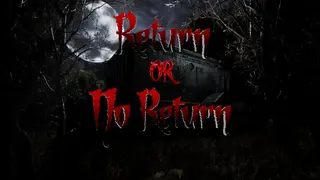 Return or No Return