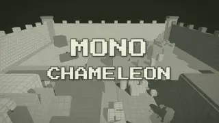 MONO CHAMELEON