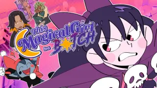 This Magical Girl is a B☆tch