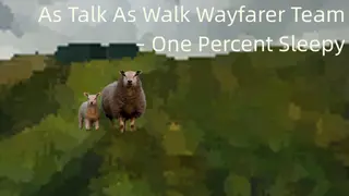As Talk As Walk Wayfarer Team – One Percent Sleepy