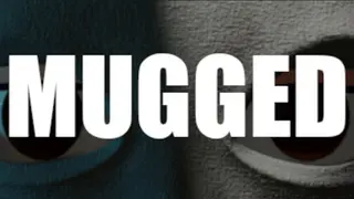 Mugged