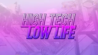 High Tech Low Life